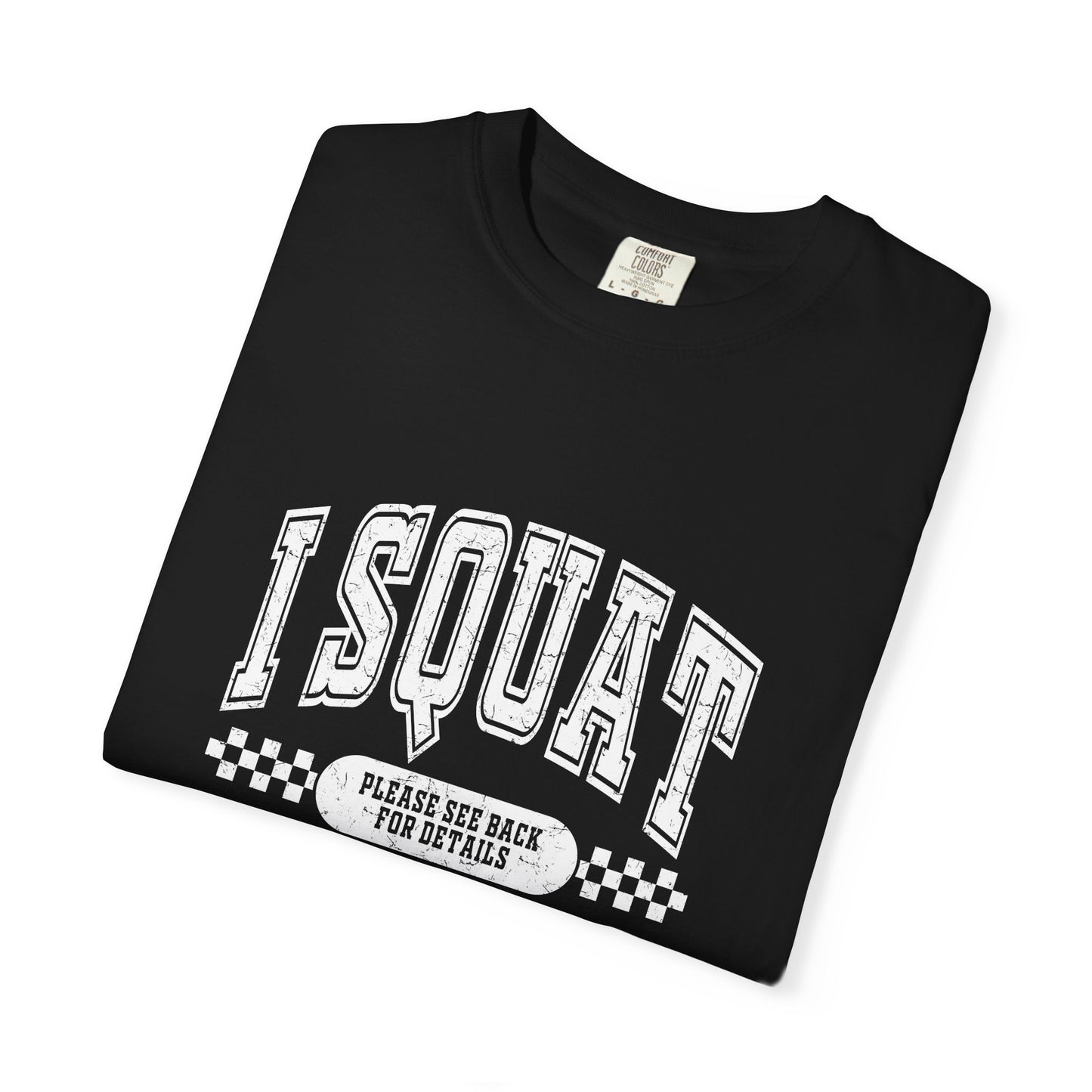 I Squat T-shirt