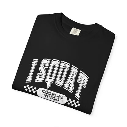 I Squat T-shirt